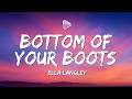 Ella Langley - Bottom Of Your Boots (Lyrics)