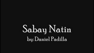 Sabay Natin- Daniel Padilla