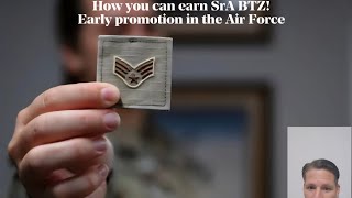 How I won SrA BTZ! Early promotion in the Air Force!