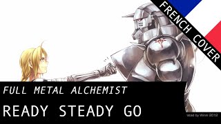 【Tokkoe】Ready Steady Go (Full Metal Alchemist OP2) - French Cover
