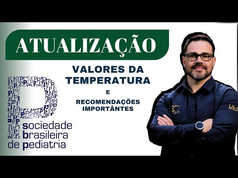 Temperature UPDATE (FEVER) in Children - According to the Brazilian Society of Pediatrics