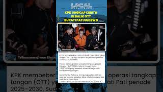 Di Balik OTT Bupati Pati, KPK Hadapi Kendala di Lapangan
