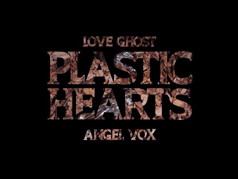Love Ghost x Angel Vox - "Plastic Hearts" (official music video)