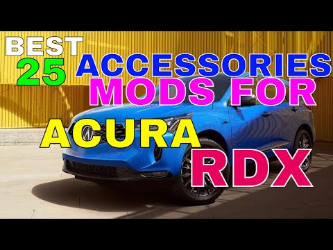 Best 25 Mods Accessories For ACURA RDX For Interior Exterior Safety Liners Trims And Many More