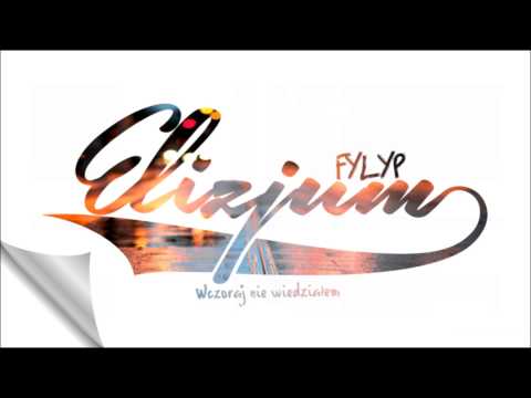 ELIZJUM X FYLYP - WCZORAJ NIE WIEDZIAŁEM (NTM - LAISSE PAS TRAINER TON FILS REMIX)