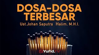 Download lagu Ceramah Singkat Dosa dosa Terbesar Ustadz Johan Sa... mp3