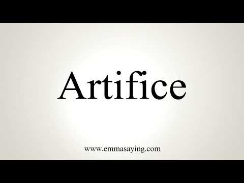 How To Pronounce Artifice
