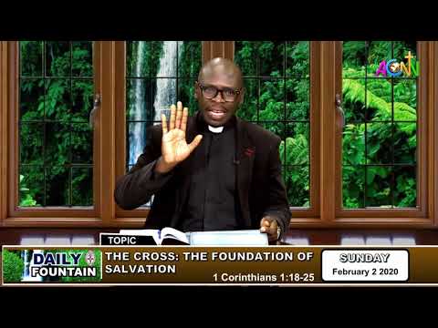 DAILY FOUNTAIN DEVOTIONAL FOR FEBRUARY 2 2020 - THE REV CANON OLUWASEGUN AKINOLA, Ph.D