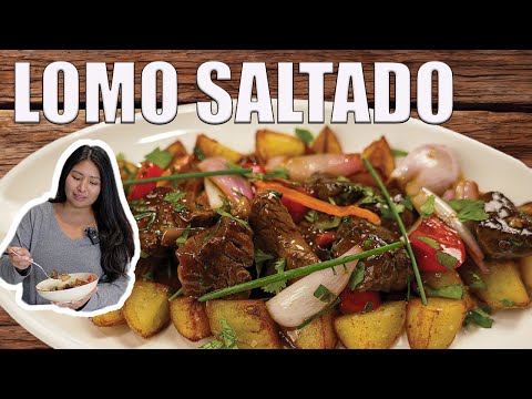 A Peruvian's Secret Tips to Delicious & Authentic LOMO SALTADO