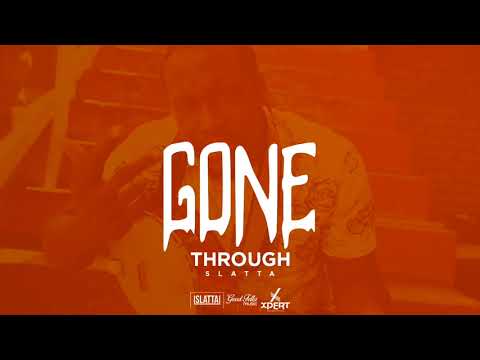 Slatta - Gone Through (Audio)