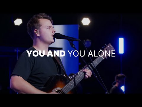 You And You Alone | Noah Paul Harrison | Bethel Church
