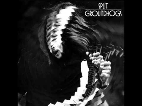 Groundhogs - Groundhog (Split)