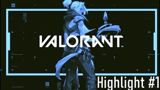 VALORANT Highlight #1