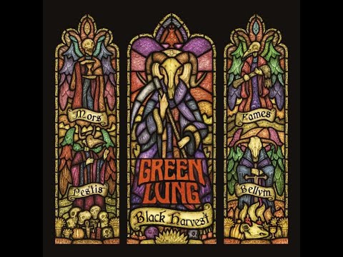 GREEN LUNG - Black Harvest 2021 full album