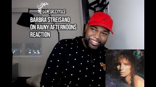 Barbra Streisand On Rainy Afternoons Reaction
