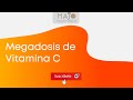 Megadosis de Vitamina C - Cápsula Informativa