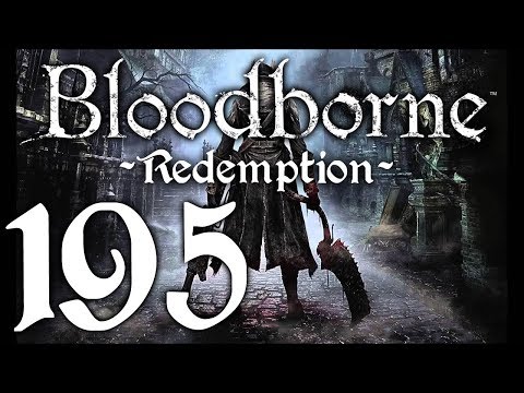 Bloodborne : The Redemption Run pt195 - Brainsucker Boss Beatdown