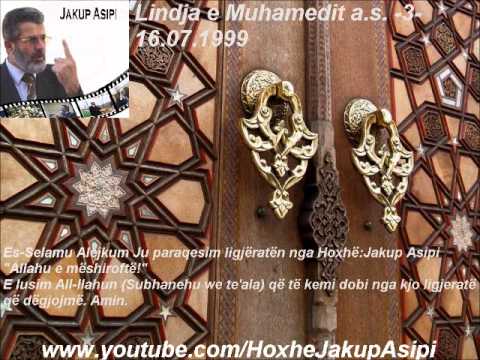 Lindja e Muhamedit a.s. -3-  16.07.1999-Hoxhë:Jakup Asipi (Allahu e mëshiroftë!)