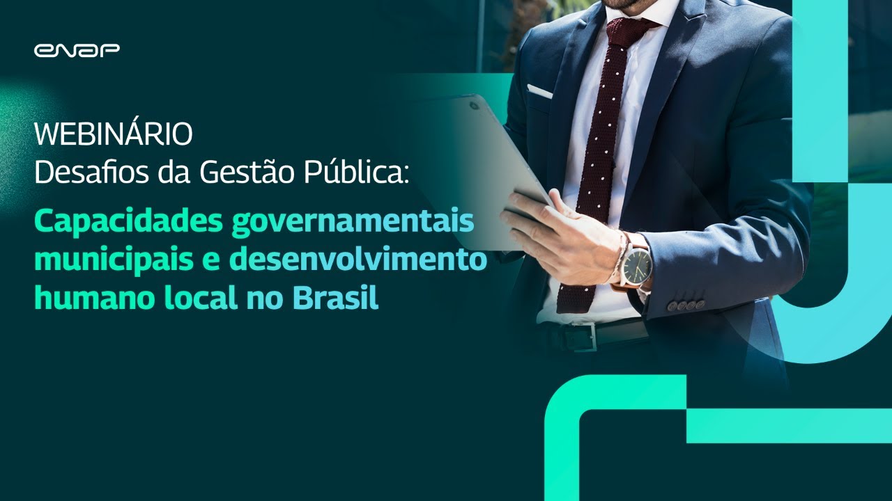 Desafios da Gestão Pública: Capacidades governamentais municipais e desenvolvimento humano local