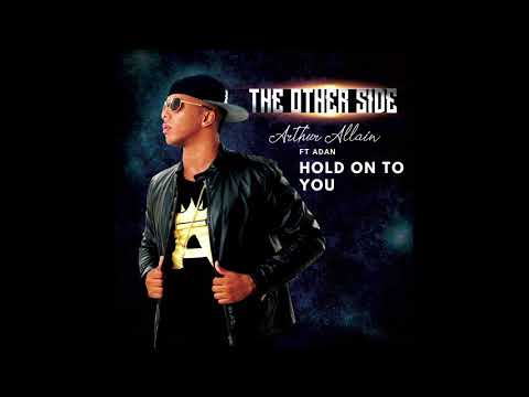 Arthur Allain ft Adan - Hold on To You [Pa Ladjé] (The Other Side)