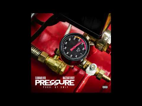 Eldorado Red - Pressure ft Mazerati Ricky (Official Audio)