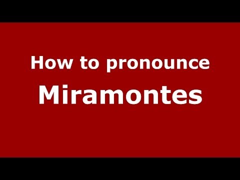 How to pronounce Miramontes (Spanish/Spain) - PronounceNames.com