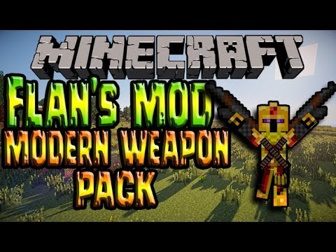 AznDarkproduction - [FR]-Flan's (Modern Weapon Pack) : Présentation de mods-[Minecraft 1.7.2]