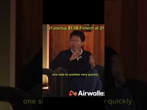 21.startup.$13B Fintech at 21 @airwallex #billionaire #usa