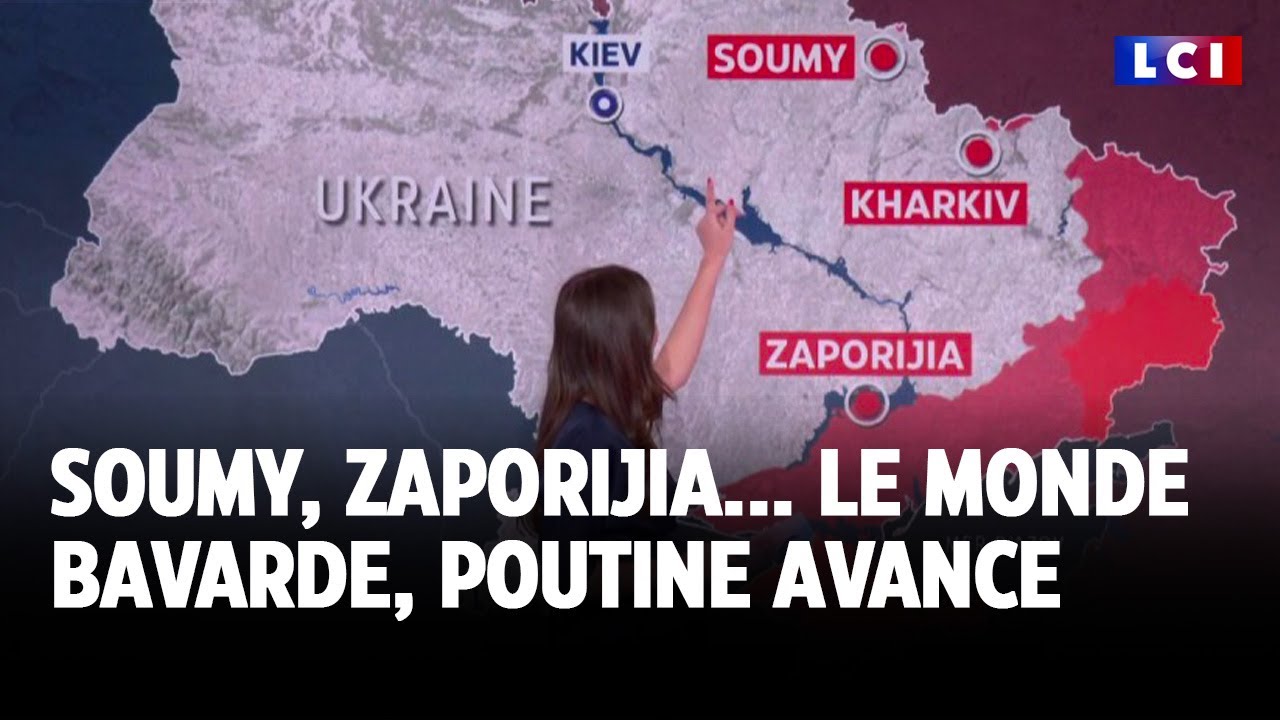 Soumy, Zaporijia... Le monde bavarde, Poutine avance｜LCI