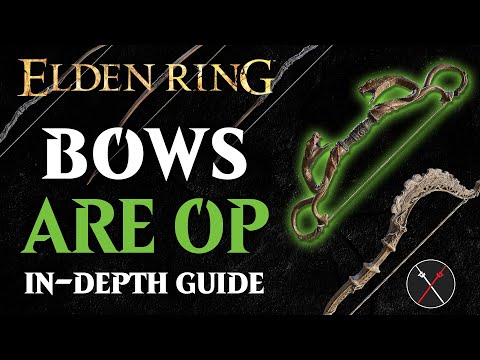 Bows are the Best Weapon in Elden Ring - Elden Ring All Bows, Light Bows & Greatbows Breakdown