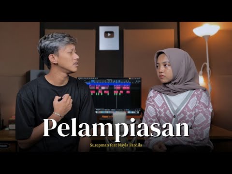 Surepman Ft. Nayla Fardila - Pelampiasan