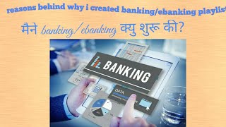 Reasons behind Why i started making banking-ebanking videos. by techni