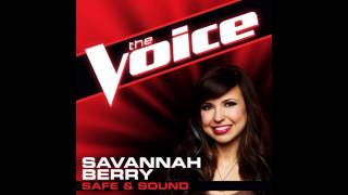 Savannah Berry: &quot;Safe &amp; Sound&quot; - The Voice (Studio Version)