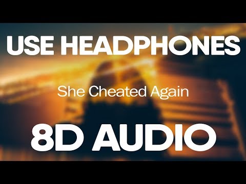 Dax – She Cheated Again (8D Audio)