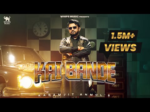 KAI BANDE : Karamjit Anmol | New Punjabi song 2025 | Latest Punjabi songs 2025 | Whips Music