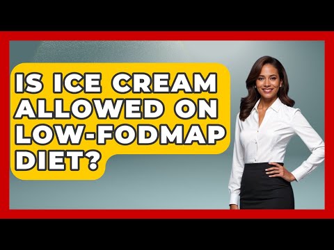 Is Ice Cream Allowed On Low-FODMAP Diet? - The Recovery Kitchen