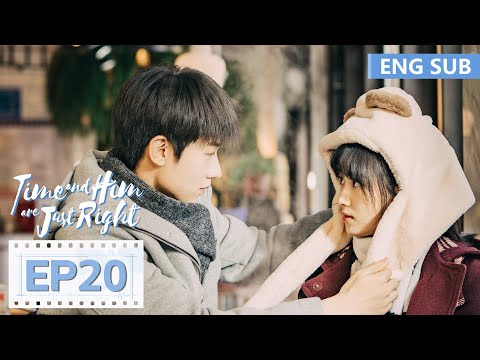 ENG SUB《时光与他，恰是正好 Time and Him are Just Right》EP20——卢昱晓，吴俊霆 | 腾讯视频-青春剧场