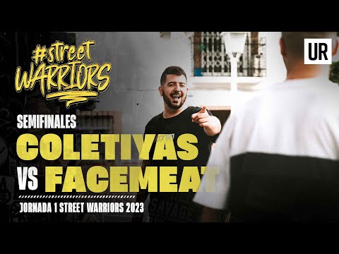 COLETIYAS VS FACEMEAT I SEMIFINALES I Street Warriors 2023 | Jornada 1