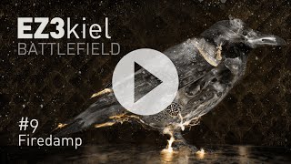 EZ3kiel - Battlefield #9 Firedamp