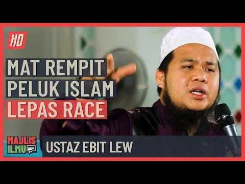 Ustaz Ebit Lew - Mat Rempit Peluk Islam Lepas Race