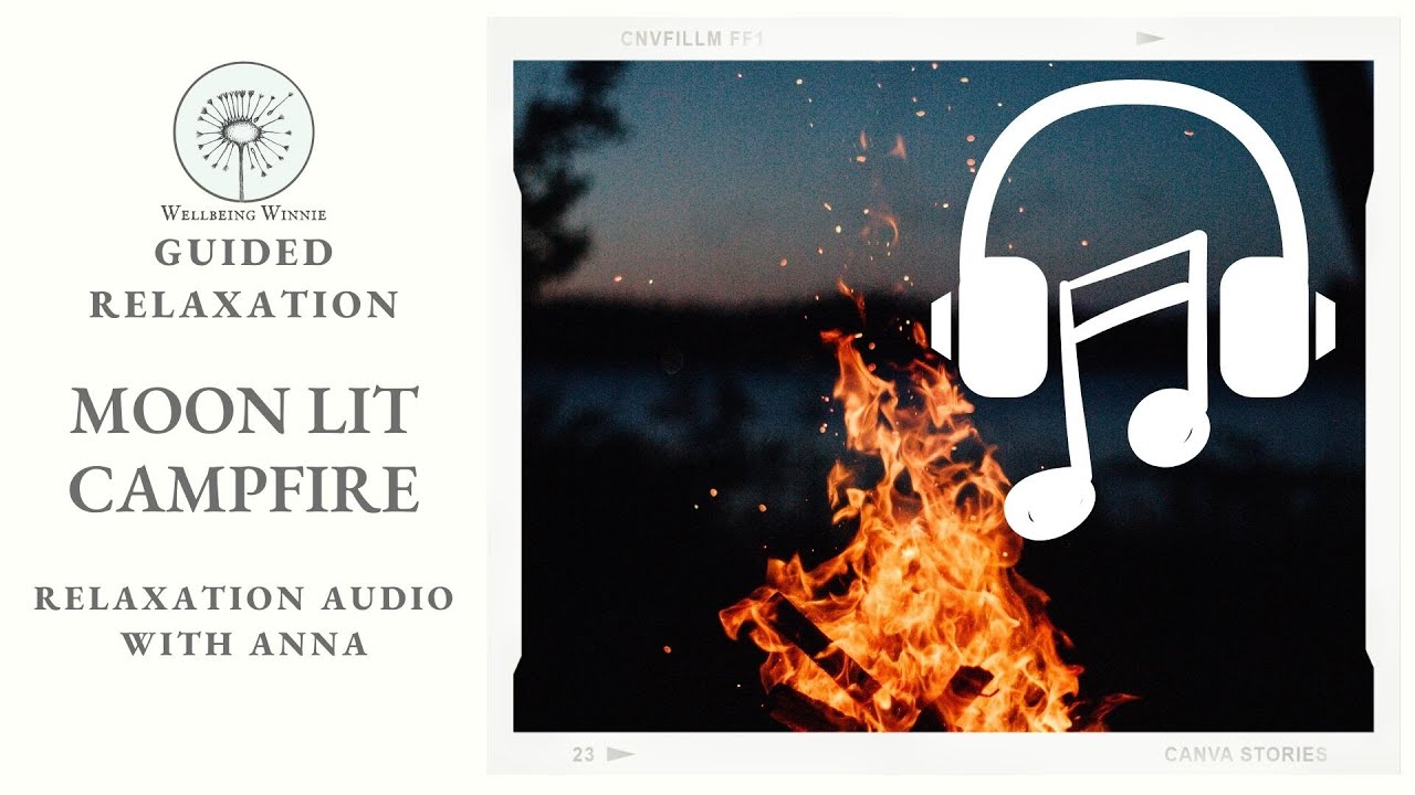 Guided relaxation - Moonlit Campfire, Soothe Your Soul