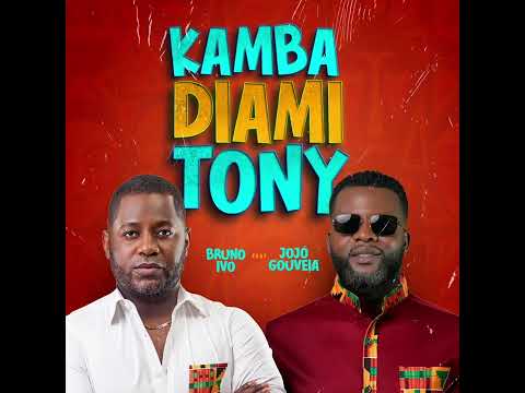 Bruno Ivo - Kamba Diami Tony (feat Jojó Gouveia)