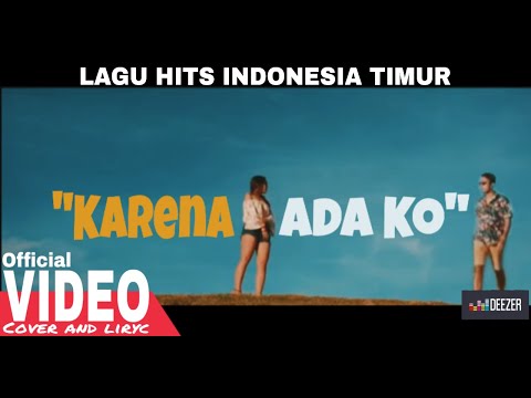 Karena Ada Ko ( Official VIDEO Cover and Liryc )