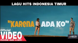 Download lagu Karena Ada Ko (  VIDEO Cover and Liryc ) mp3