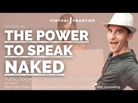 , title : 'The Power To Speak Naked – Sean Tyler Foley – Virtual Frontier E45'