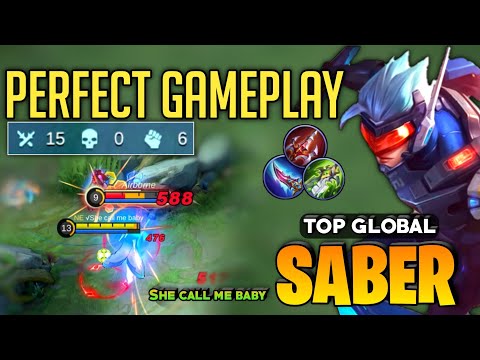 Saber Perfect Gameplay 0 DEATH! [ Top Global Saber Best Build ] She call me baby - Mobile Legends