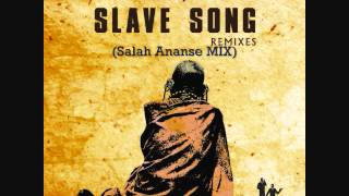 Mushroom Boyz - Slave Song (Salah Ananse Mix)