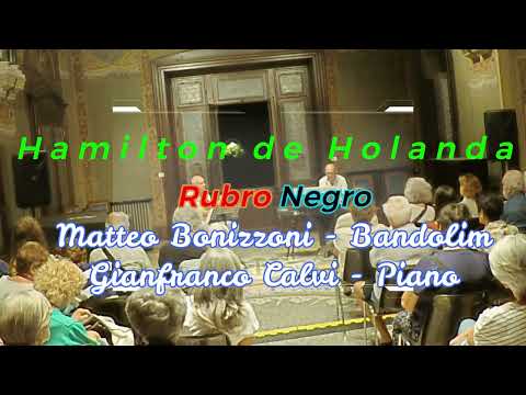 Duo Bonizzoni - Calvi: Rubro Negro - Hamilton de Holanda