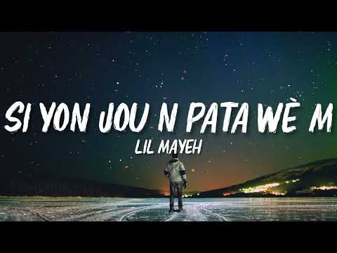 Lil Mayeh - Si yon jou n pata wè m (Lyrics) K-zinno