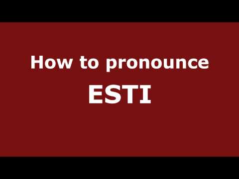How to Pronounce ESTI in Spanish - PronounceNames.com